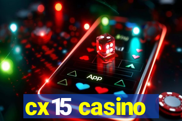 cx15 casino